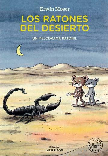 Los ratones del desierto. Un melodrama ratonil