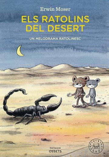 Els Ratolins del desert. Un melodrama ratolinesc