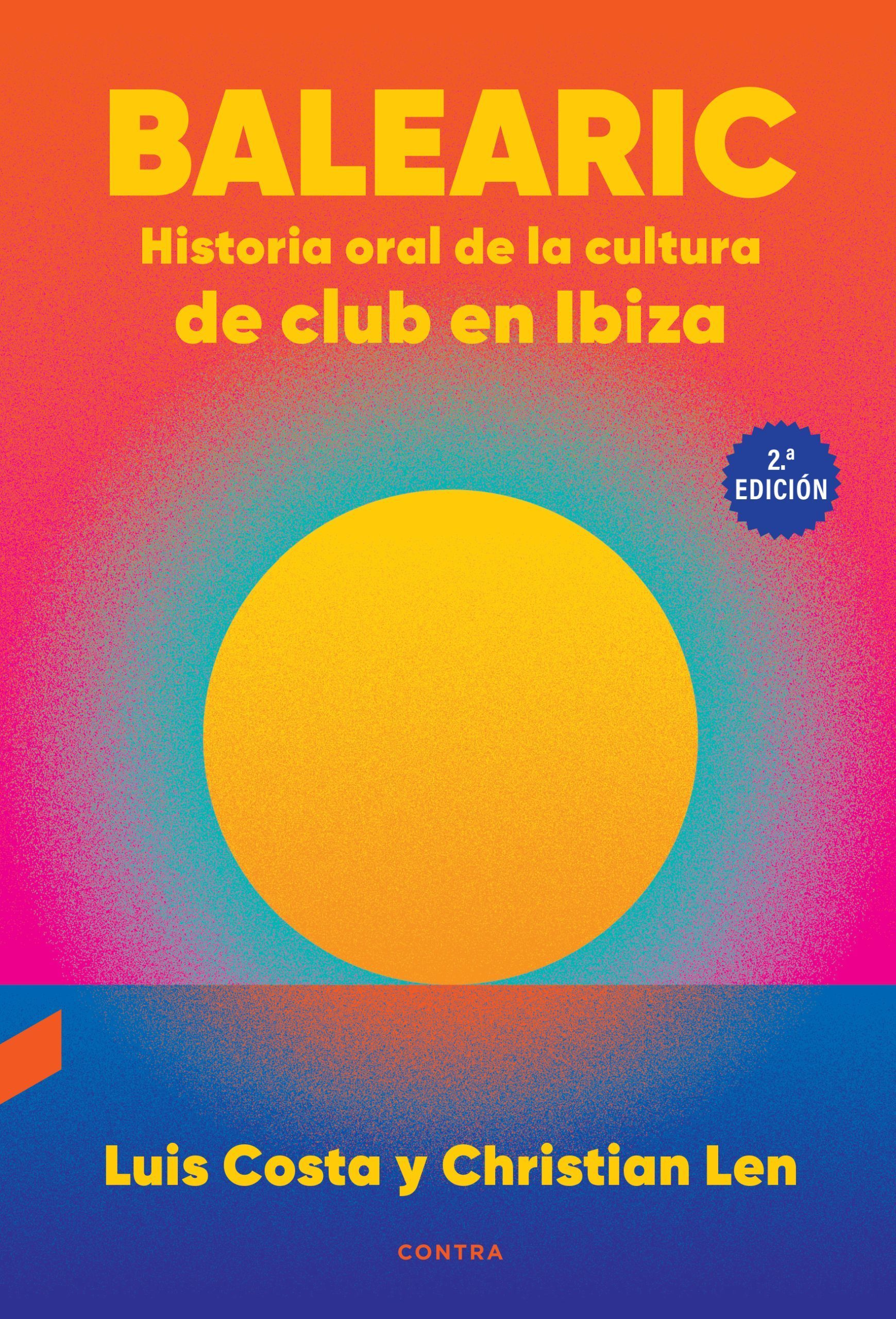 Balearic: Historia oral de la cultura de club en Ibiza