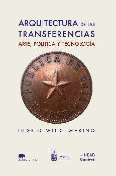 Arquitectura de las transferencias: arte, política y tecnología