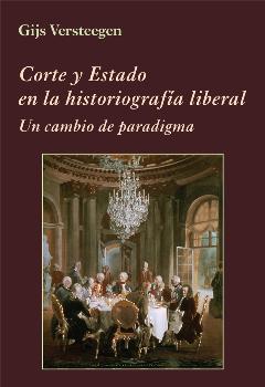 Corte y Estado en la historiografía liberal