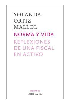 Norma y vida. Reflexiones de una fiscal en activo