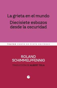 La grieta en el mundo. Diecisiete esbozos desde la oscuridad