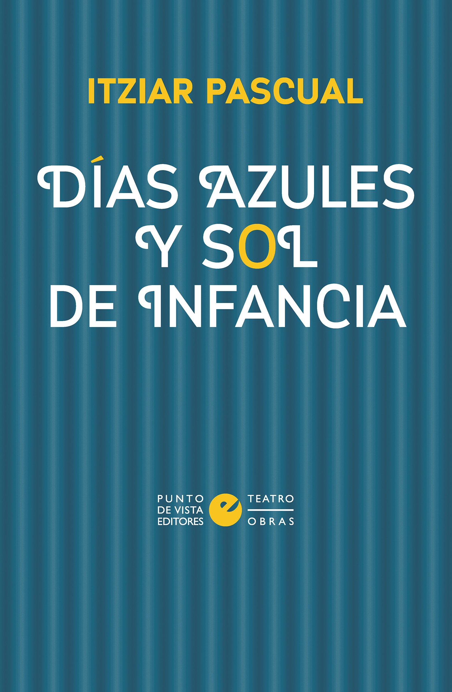 Días azules y sol de infancia