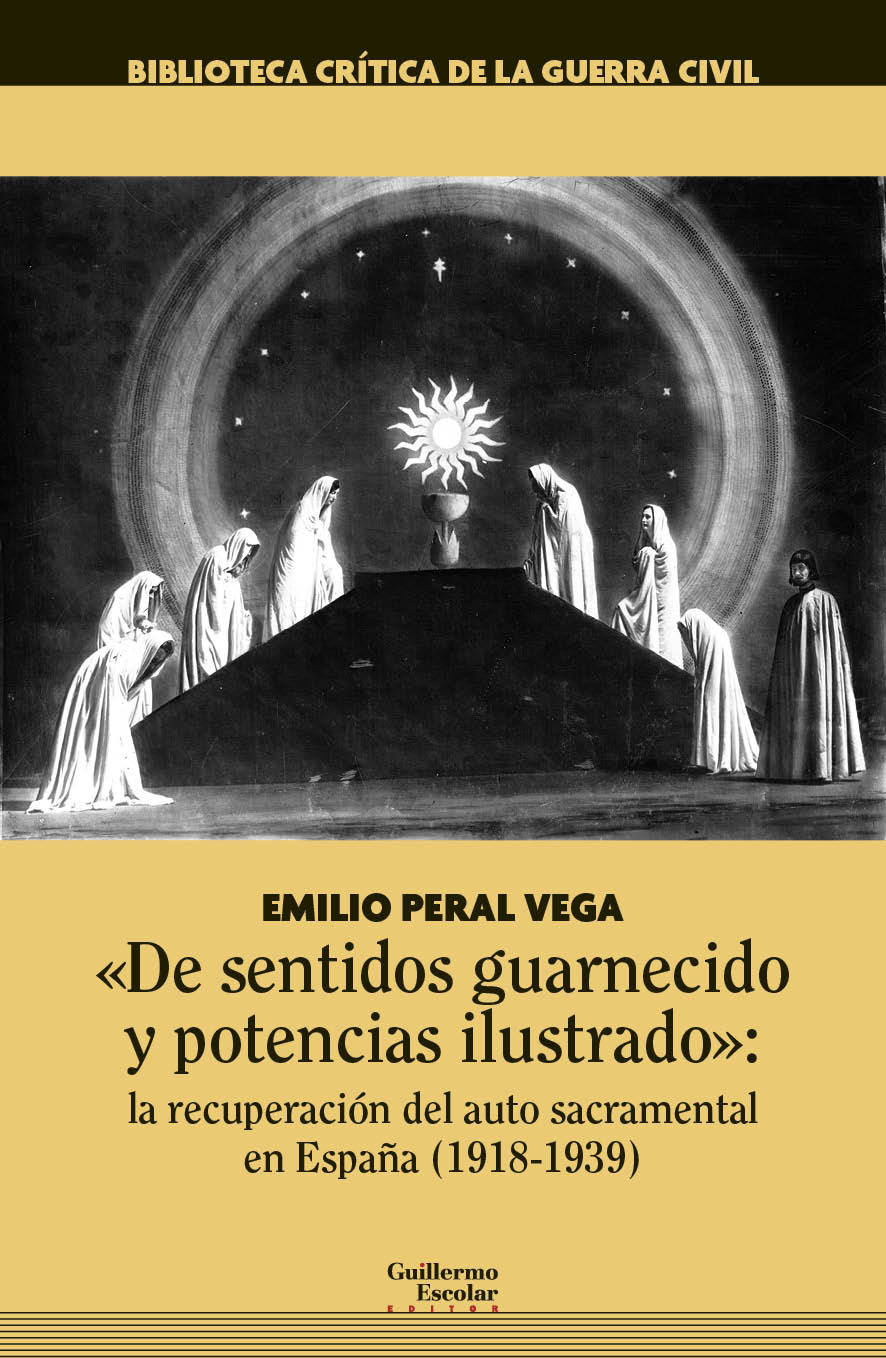 "De sentidos guarnecido y potencias ilustrado": la recuperación del auto sacramental en España (1918