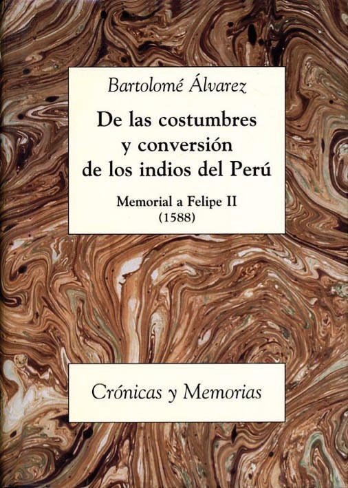 De las costumbres y conversión de los indios del Perú