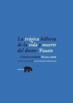 La trágica historia de la vida y muerte del doctor Fausto