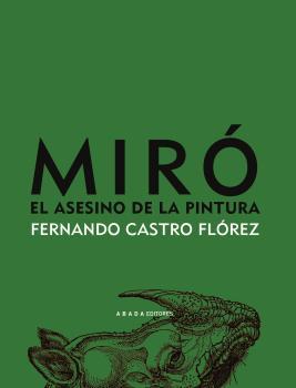 Miró. El asesino de la pintura