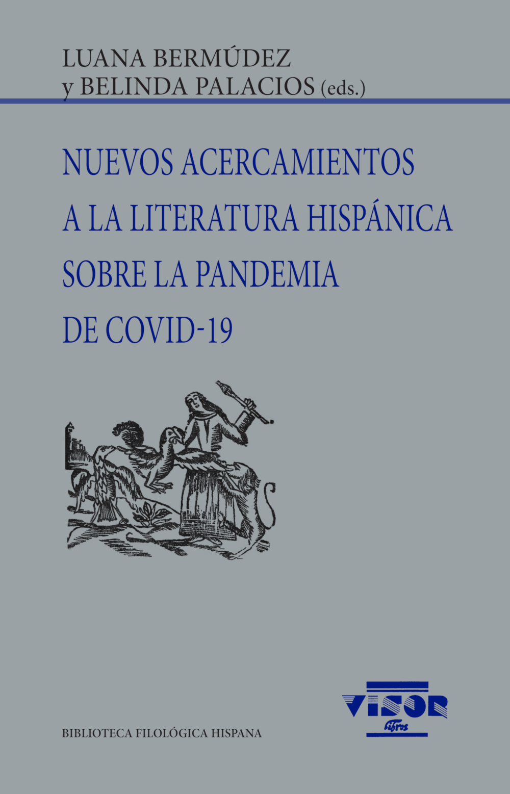 Nuevos acercamientos a la literatura hispánica sore la pandemia de COVID-19