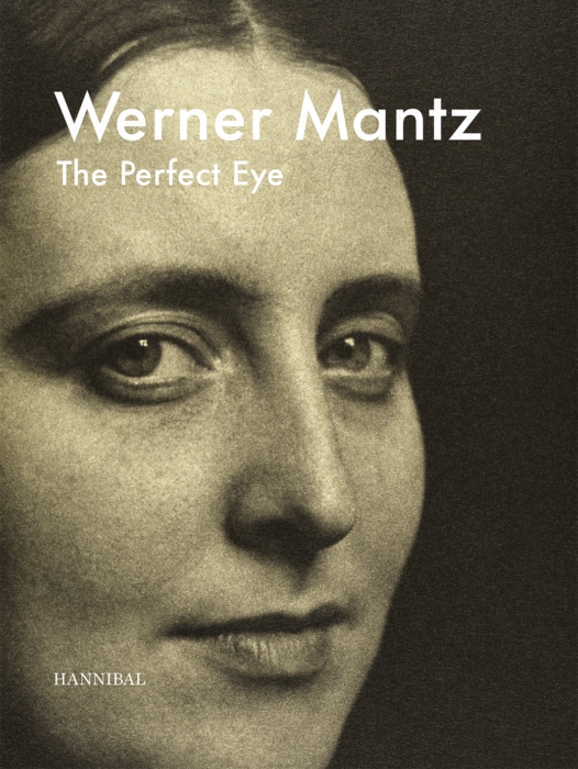 Werner Mantz – The Perfect Eye