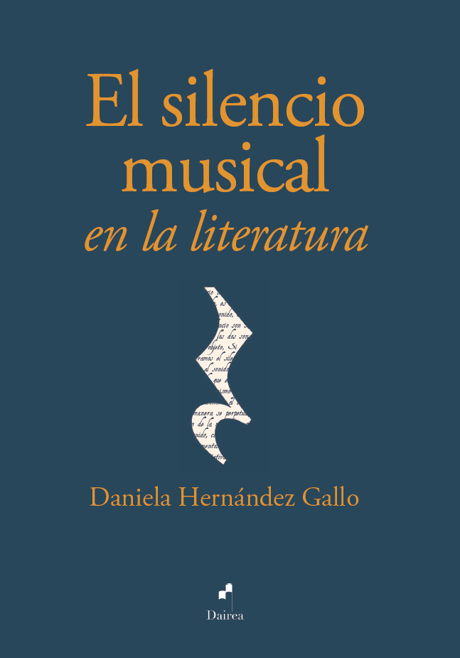 Presentación del libro EL SILENCIO MUSICAL EN LA LITERATURA, de Daniela Hernández Gallo